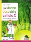 Lo strano caso della cellula X. Le avventure del prof. Strizzaocchi