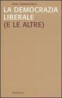 La democrazia liberale (e le altre)