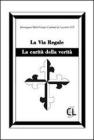 La via regale. La carit� della verit�