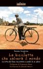 La bicicletta che salver� il mondo. La lotta alla fame raccontata da un sellino