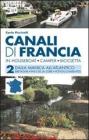 Canali di Francia. In houseboat, camper, bicicletta vol.2