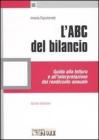 L' ABC del bilancio. Guida alla lettura e all'interpretazione del rendiconto annuale