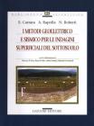 I metodi geoelettrico e sismico per le indagini superficiali del sotto suolo