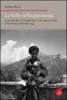 La valle della giovinezza. Storia dell'ultimo �Campo Dux� e dei ragazzi di Sal� in Val d'Astico nell'estate 1944