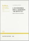 L' economia dell'azienda �In affitto�. Profili istitutivi e contabili