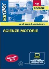 EdiTEST 12. Esercizi. Scienze motorie. Per la preparazione ai test di ammissione. Con software di simulazione EdiTEST 12. Esercizi. Scienze motorie. Per la preparazione ai test di ammissione. Con software di simulazione