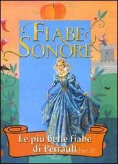 Fiabe sonore. Le pi� belle fiabe di Perrault. Con 2 CD Audio
