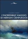L' incredibile viaggio di Hernan Cienfuegos
