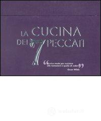 La cucina dei 7 peccati