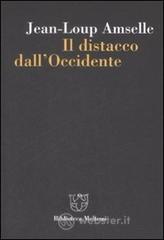 Il distacco dall'Occidente Il distacco dall'Occidente