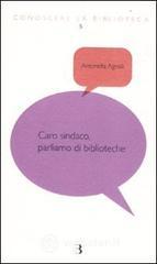 Caro sindaco, parliamo di biblioteche