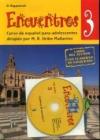Encuentros. Curso de espa�ol para adolescentes. Con CD Audio vol.3