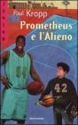 Prometheus e l'Alieno