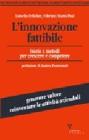 L' innovazione fattibile. Storie e metodi per crescere e competere