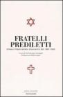 Fratelli prediletti. Chiesa e popolo ebraico. Documenti e fatti: 1965-2005