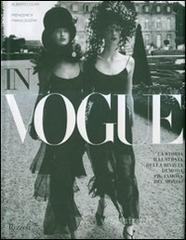 In Vogue. La storia illustrata della rivista di moda pi� famosa del mondo
