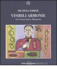 Visibili armonie. Arte, cinema, teatro e matematica