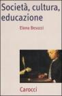 Societ�, cultura, educazione. Teorie, contesti e processi