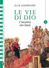 Le vie di Dio. Con Bibbia e portfolio. Per la Scuola media vol.1