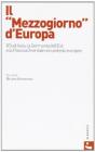 Il Mezzogiorno d'Europa. Il Sud d'Italia nel contesto europeo