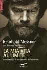 La mia vita al limite. Conversazioni autobiografiche con Thomas H�etlin
