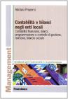 Contabilit� e bilanci negli enti locali. Contabilit� finanziaria, bilanci, programmazione e controllo di gestione, revisione, bilancio sociale