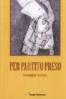 Per partito preso