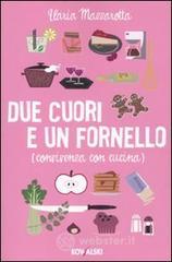 Due cuori e un fornello. (Convivenza con cucina)