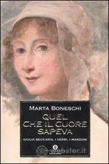 Quel che il cuore sapeva. Giulia Beccaria, i Verri, i Manzoni