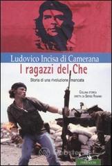 I ragazzi del Che. Storia di una rivoluzione mancata