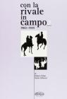 Con la rivale in campo (1960-1989)