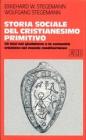 Storia sociale del cristianesimo primitivo. Gli inizi nel giudaismo e le comunit� cristiane nel mondo mediterraneo
