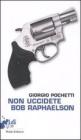 Non uccidete Bob Raphaelson