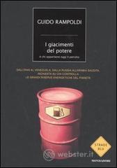 I giacimenti del potere. A chi appartiene oggi il potere I giacimenti del potere. A chi appartiene oggi il potere