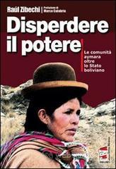 Disperdere il potere. Le comunit� Aymara oltre lo stato boliviano