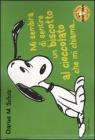 Mi sembra di sentire un biscotto al cioccolato che mi chiama... Celebrate Peanuts 60 years vol.16