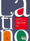 Latino a colori. Lezioni. Per le Scuole superiori vol.1