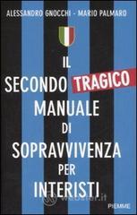 Il secondo (tragico) manuale di sopravvivenza per interisti