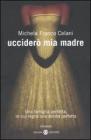 Uccider� mia madre
