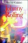 Johnny Rolling. Una giovent� di musica, battaglie e amori nella Calabria degli anni '70