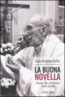 La buona novella. Perch� non dobbiamo avere paura