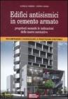 Edifici antisismici in cemento armato. Con CD-ROM