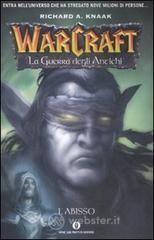 L' abisso. La guerra degli antichi. Warcraft vol.3 L' abisso. La guerra degli antichi. Warcraft vol.3