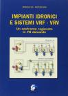 Impianti idronici e sistemi VRF-VRV. Un confronto ragionato in 70 domande