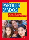 Paroles d'ados. Con CD Audio. Per la Scuola media vol.2