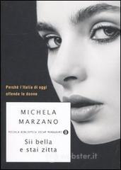 Sii bella e stai zitta. Perch� l'Italia di oggi offende le donne