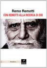 Con Remotti alla ricerca di Dio