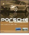 Porsche da leggenda. Tutti i modelli dal 1948 a oggi