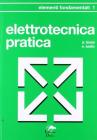 Elettrotecnica pratica. Elementi fondamentali