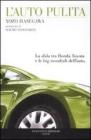 L' auto pulita. La sfida tra Honda Toyota e le big mondiali dell'auto